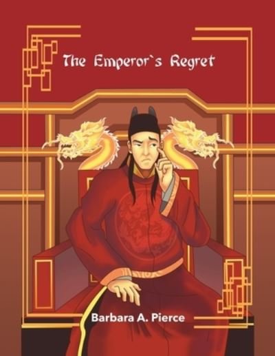 Cover for Barbara A Pierce · The Emperor's Regret (Paperback Book) (2021)