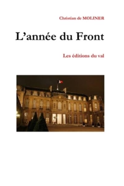 Cover for Christian de MOLINER · L'annee du Front (Paperback Book) (2018)