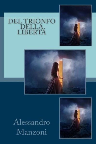 Cover for Alessandro Manzoni · Del trionfo della liberta (Paperback Book) (2017)