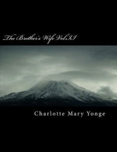 Cover for Charlotte Mary Yonge · The Brother's Wife Vol.II (Taschenbuch) (2018)