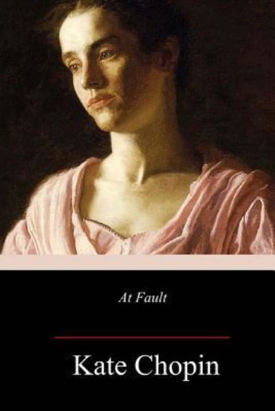 Cover for Kate Chopin · At Fault (Pocketbok) (2018)