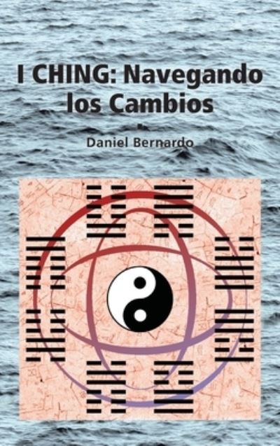 Cover for Daniel Bernardo · I Ching (Hardcover Book) (2020)