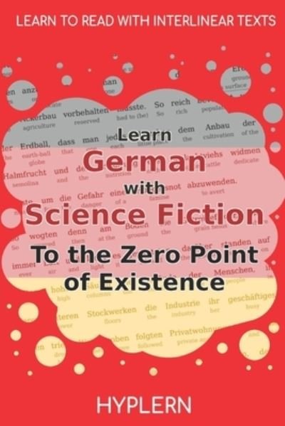 Cover for Kurd Laßwitz · Learn German with Science Fiction The Zero Point of Existence (Paperback Book) (2021)