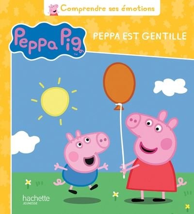 Peppa Pig: Peppa Pig - Je suis gentille - No author - Bøger - Hachette - Jeunesse - 9782017125327 - 9. juni 2021