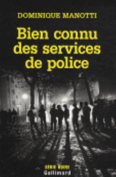 Cover for Dominique Manotti · Bien connu des services de police (MERCH) (2010)