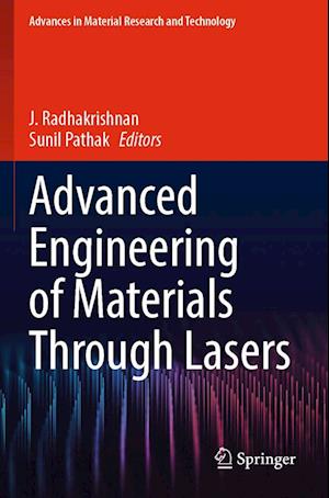 Cover for Advanced Engineering of Materials Through Lasers - Advances in  Material Research and Technology (Paperback Book) [2022 edition] (2023)
