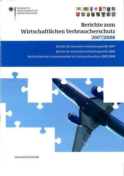 Cover for 9783034602334 · Berichte Zum Wirtschaftlichen Verbraucherschutz 2007 Und 2008 (Paperback Bog) (2009)