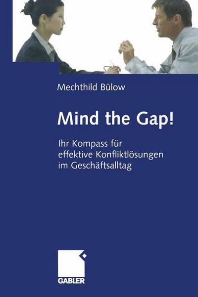 Cover for Mechthild Bulow · Mind the Gap! (Paperback Book) [Softcover reprint of the original 1st ed. 2005 edition] (2012)