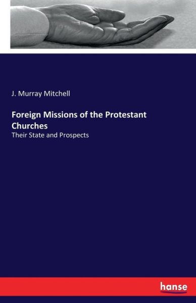 Cover for Mitchell · Foreign Missions of the Protes (Bok) (2017)