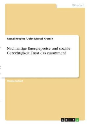 Cover for Pascal Kreylos · Nachhaltige Energiepreise und soziale Gerechtigkeit. Passt das zusammen? (Paperback Book) (2021)