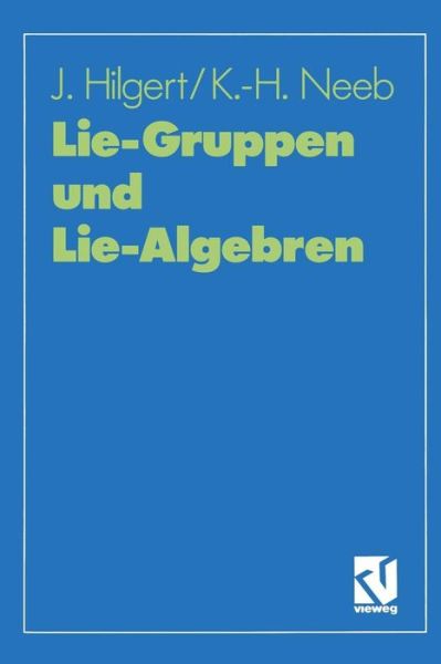 Cover for Joachim Hilgert · Lie-Gruppen und Lie-Algebren (Pocketbok) [1991 edition] (1991)