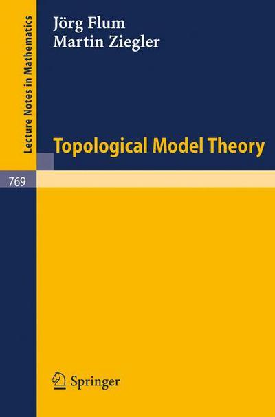Cover for Jorg Flum · Topological Model Theory - Lecture Notes in Mathematics (Paperback Book) (1980)