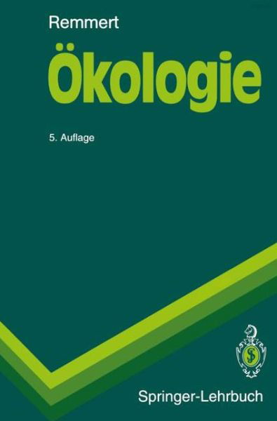 Cover for Hermann Remmert · Okologie - Springer-lehrbuch (Taschenbuch) [5., Neubearb. U. Erw. Aufl. edition] (1992)