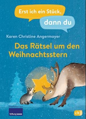 Cover for Karen Christine Angermayer · Erst Ich Ein Stück Dann Du Das Rätsel Um Den Weihnachtsstern (Bog)