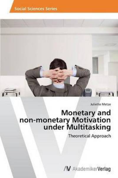 Cover for Metze · Monetary and non-monetary Motivat (Book) (2014)