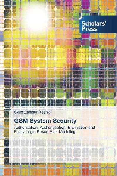 Cover for Rashid Syed Zahidur · Gsm System Security (Paperback Book) (2015)