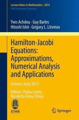Cover for Yves Achdou · Hamilton-Jacobi Equations: Approximations, Numerical Analysis and Applications: Cetraro, Italy 2011, Editors: Paola Loreti, Nicoletta Anna Tchou - Lecture Notes in Mathematics (Paperback Bog) [2013 edition] (2013)