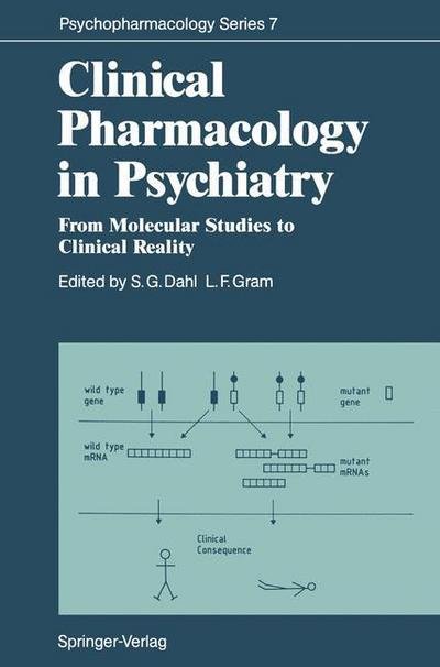 Clinical Pharmacology in Psychiatry: From Molecular Studies to Clinical Reality - Psychopharmacology Series - Svein G Dahl - Böcker - Springer-Verlag Berlin and Heidelberg Gm - 9783642744327 - 10 december 2011