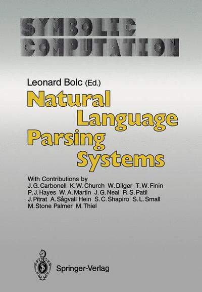 Cover for Leonard Bolc · Natural Language Parsing Systems - Symbolic Computation (Pocketbok) [Softcover reprint of the original 1st ed. 1987 edition] (2011)