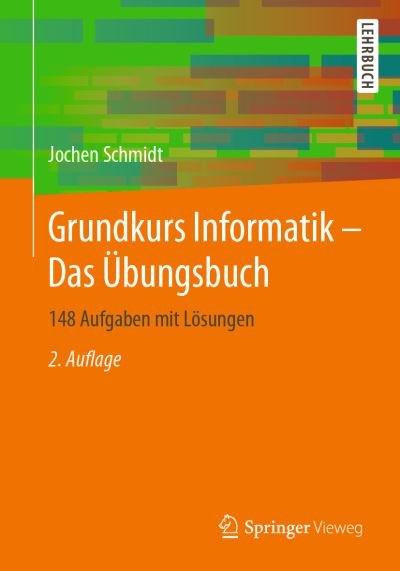 Cover for Schmidt · Grundkurs Informatik - Das Übun (Buch) (2020)