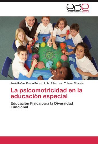 Cover for Yoisen Chacón · La Psicomotricidad en La Educación Especial: Educación Física Para La Diversidad Funcional (Paperback Bog) [Spanish edition] (2012)