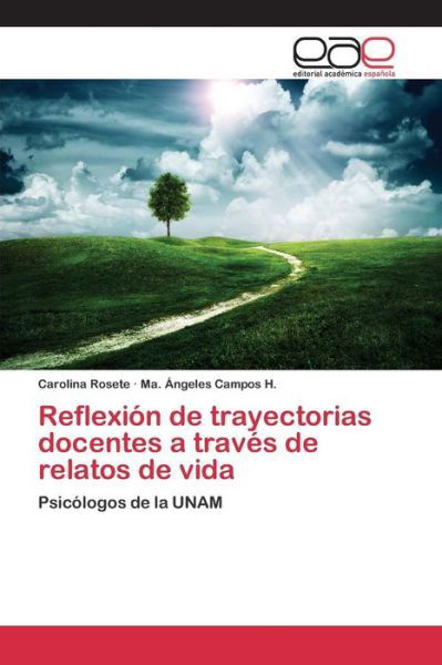 Cover for Rosete Carolina · Reflexion De Trayectorias Docentes a Traves De Relatos De Vida (Taschenbuch) (2015)