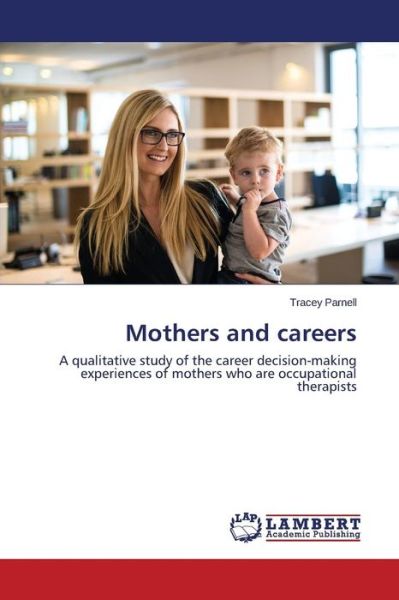 Cover for Parnell Tracey · Mothers and Careers (Paperback Book) (2015)
