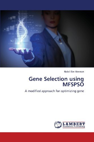 Cover for Nabil Bin Hannan · Gene Selection Using Mfspso: a Modified Approach for Optimizing Gene (Paperback Book) (2013)