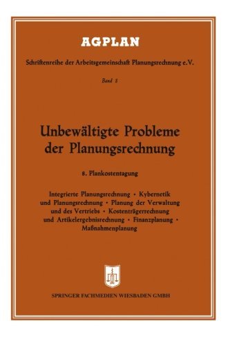 Cover for Fuchs, **For Royalties Purposes** Josef, S.J. · Unbewaltigte Probleme Der Planungsrechnung: 8. Plankostentagung in Frankfurt A. M. - Agplan (Taschenbuch) [1964 edition] (1964)