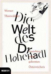 Die Welt Des Dr. Hohenadl - Werner Thuswaldner - Books -  - 9783711002327 - 