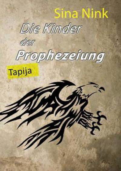 Cover for Nink · Die Kinder der Prophezeiung (Buch) (2015)