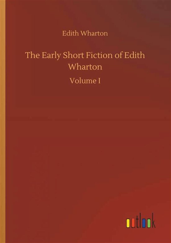 Cover for Wharton · The Early Short Fiction of Edit (Bok) (2018)
