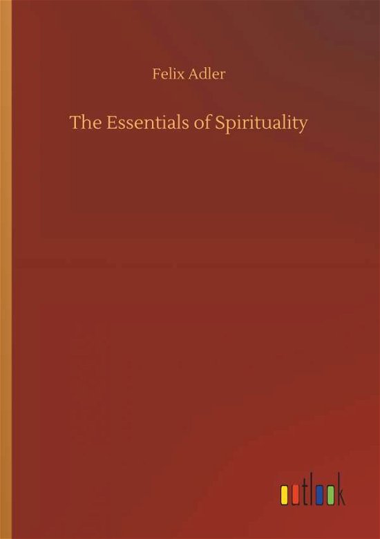 Cover for Adler · The Essentials of Spirituality (Bok) (2019)