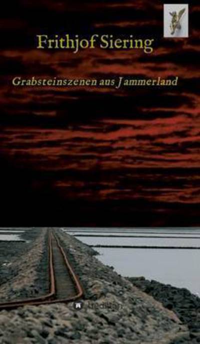 Cover for Siering · Grabsteinszenen aus Jammerland (Book) (2017)