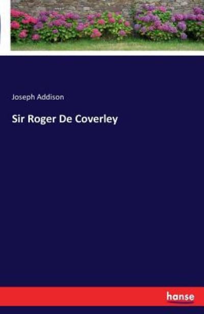 Cover for Addison · Sir Roger De Coverley (Book) (2016)