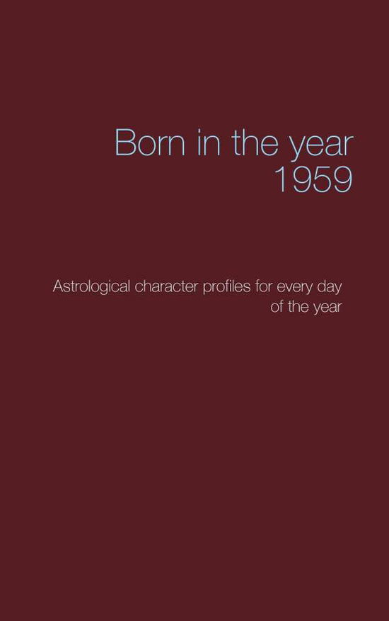 Born in the year 1959 - Däppen - Livros -  - 9783741281327 - 20 de setembro de 2016