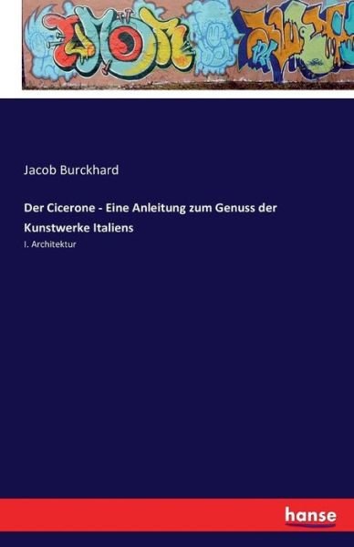 Cover for Burckhard · Der Cicerone - Eine Anleitung (Book) (2016)