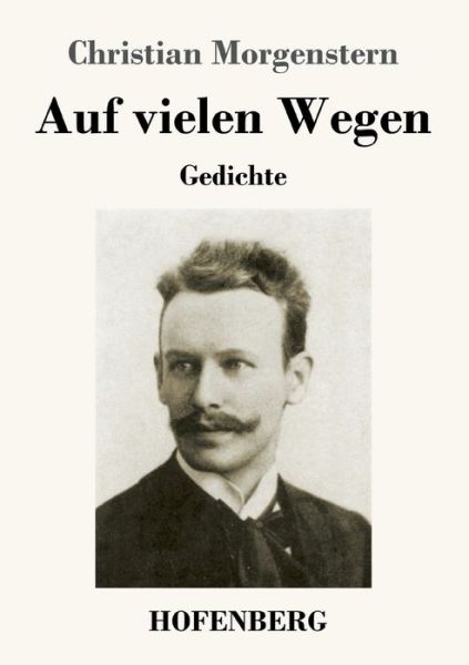 Cover for Christian Morgenstern · Auf vielen Wegen: Gedichte (Paperback Book) (2020)