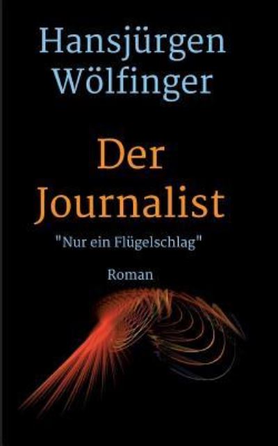Cover for Hansjurgen Woelfinger · Der Journalist (Paperback Bog) (2017)