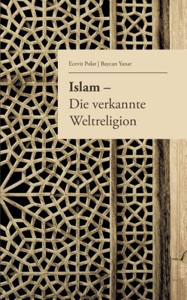 Cover for Yanar · Islam - Die verkannte Weltreligio (Book) (2017)