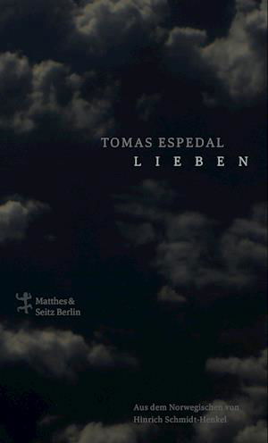 Cover for Tomas Espedal · Lieben (Hardcover bog) (2021)