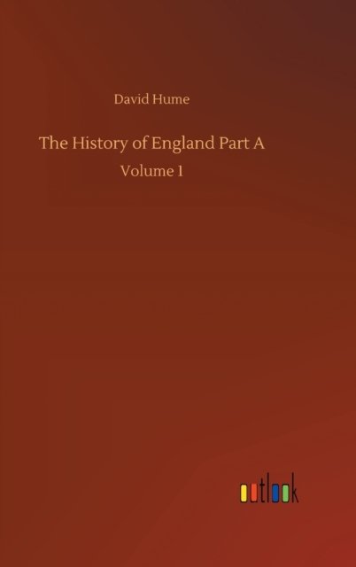 Cover for David Hume · The History of England Part A: Volume 1 (Gebundenes Buch) (2020)