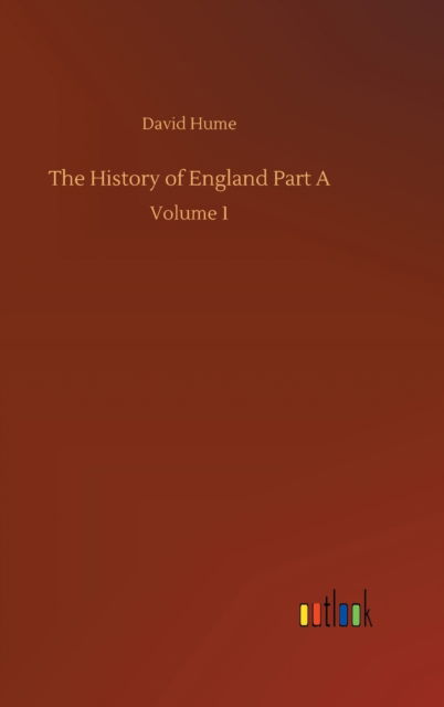 Cover for David Hume · The History of England Part A: Volume 1 (Hardcover bog) (2020)