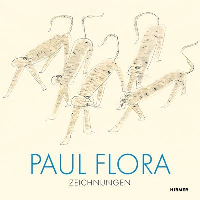 Paul Flora - Antonia Hoerschelmann - Livros - Hirmer Verlag GmbH - 9783777439327 - 31 de julho de 2024