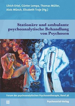 Cover for Ulrich Ertel · Stationäre und ambulante psychoanalytische Behandlung von Psychosen (Paperback Book) (2021)