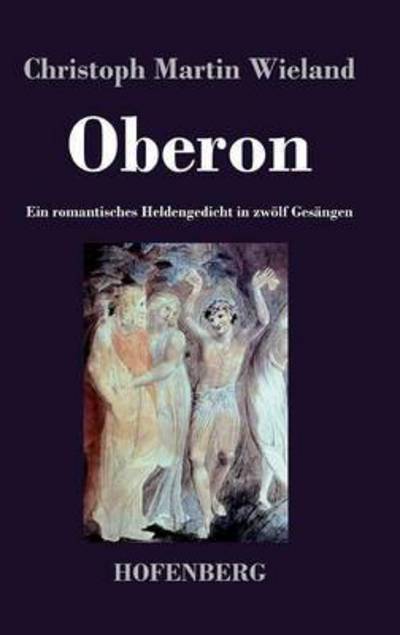 Cover for Christoph Martin Wieland · Oberon (Inbunden Bok) (2014)