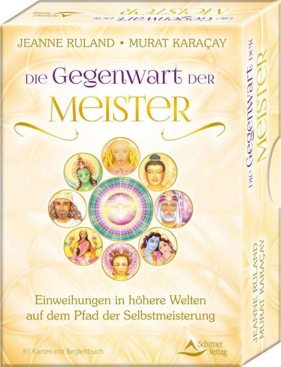 Cover for Jeanne Ruland · Die Gegenwart der Meister- Einweihungen in höhere Welten auf dem Pfad der Selbstmeisterung (Taschenbuch) (2020)