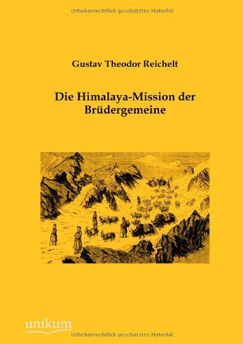 Cover for Gustav Theodor Reichelt · Die Himalaya-Mission der Brudergemeine (Taschenbuch) [German edition] (2012)