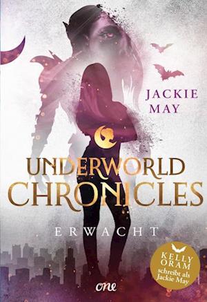 Cover for Jackie May · Underworld Chronicles - Erwacht (Hardcover Book) (2022)