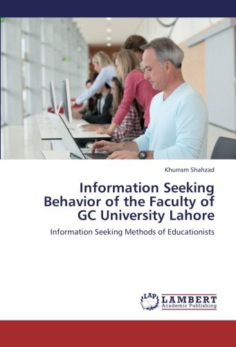 Cover for Khurram Shahzad · Information Seeking Behavior of the Faculty of Gc University Lahore: Information Seeking Methods of Educationists (Pocketbok) (2012)